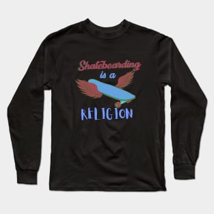 Retro Skateboarding is a Religion Long Sleeve T-Shirt